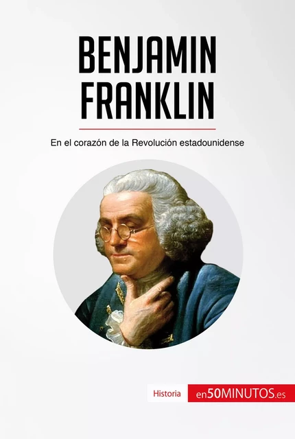 Benjamin Franklin -  50Minutos - 50Minutos.es