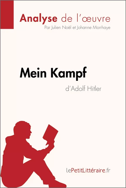 Mein Kampf d'Adolf Hitler (Analyse de l'oeuvre) -  lePetitLitteraire, Julien Noël, Johanne Morrhaye - lePetitLitteraire.fr