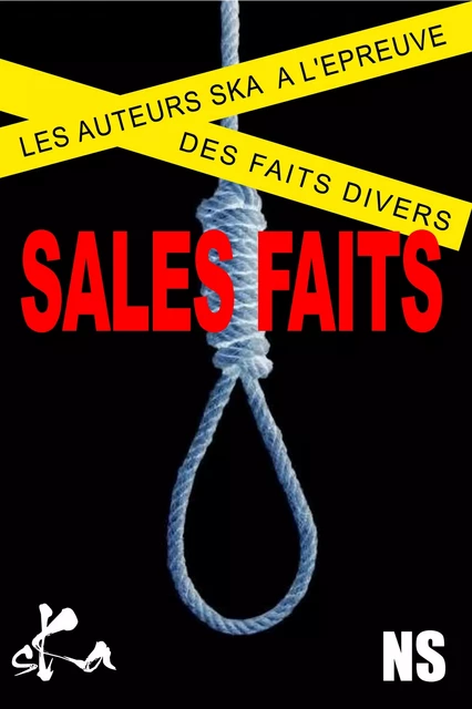 Sales faits - Collectif Auteurs - SKA