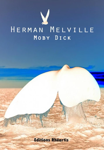 Moby Dick - Herman Melville - Editions Rhéartis