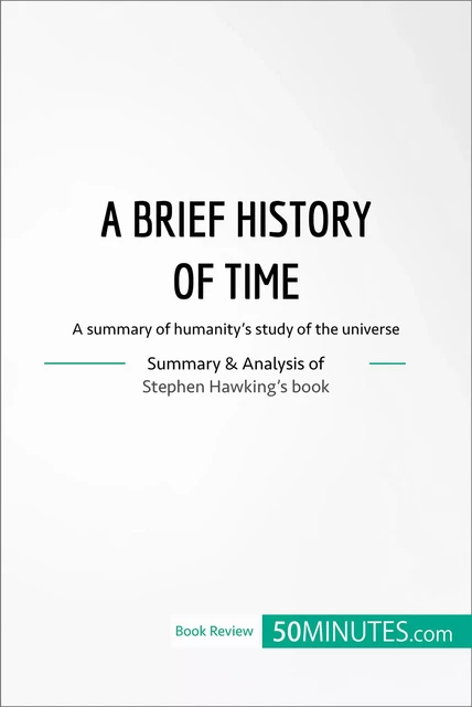 Book Review: A Brief History of Time by Stephen Hawking -  50MINUTES - 50Minutes.com