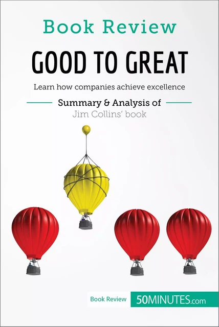 Book Review: Good to Great by Jim Collins -  50MINUTES - 50Minutes.com