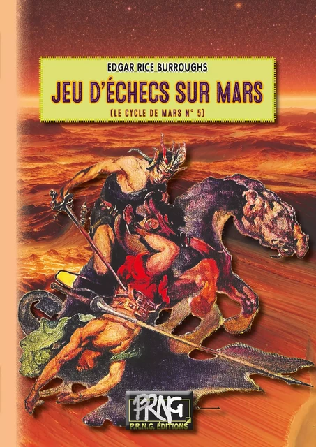 Jeu d'échecs sur Mars (Cycle de Mars n° 5) - Edgar Rice Burroughs - Editions des Régionalismes