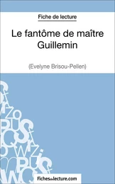 Le fantôme de maître Guillemin d'Evelyne Brisou-Pellen (Fiche de lecture)