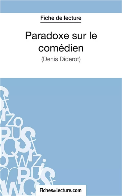 Paradoxe sur le comédien - Sophie Lecomte,  fichesdelecture.com - FichesDeLecture.com