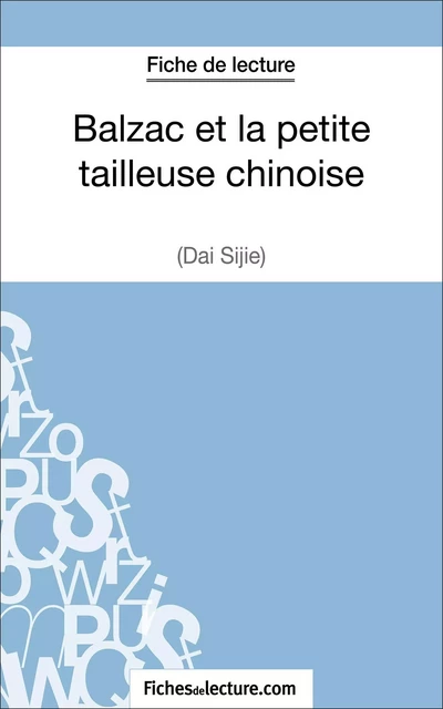 Balzac et la petite tailleuse chinoise de Dai Sijie (Fiche de lecture) - Sophie Lecomte,  fichesdelecture - FichesDeLecture.com