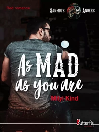 As Mad as you are