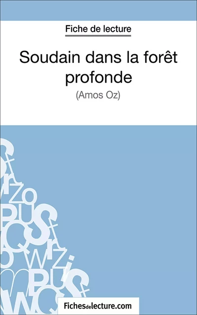 Soudain dans la forêt profonde - Sophie Lecomte,  fichesdelecture.com - FichesDeLecture.com