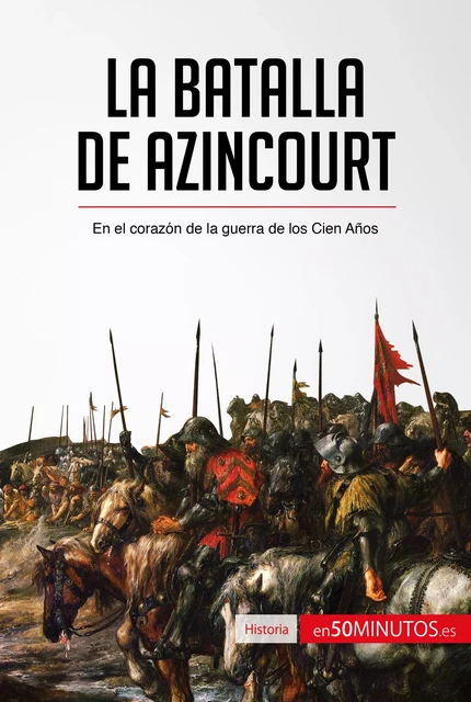 La batalla de Azincourt -  50Minutos - 50Minutos.es