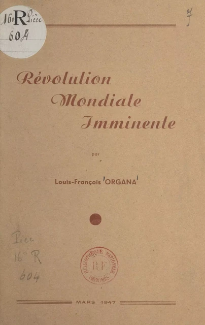 Révolution mondiale imminente - Louis-François Organa - FeniXX réédition numérique