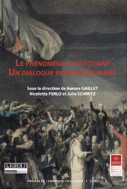 Le phénomène constituant -  - Presses de l’Université Toulouse Capitole