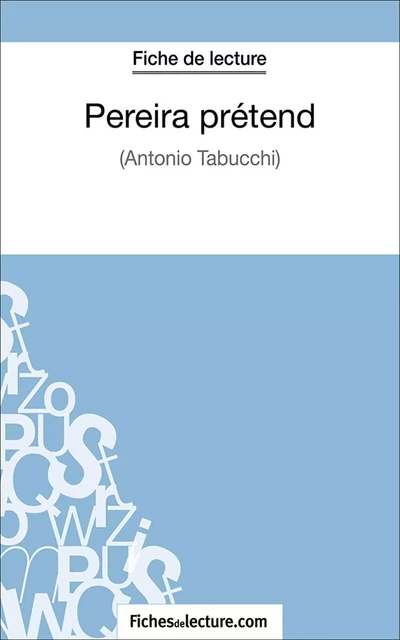 Pereira prétend - Hubert Viteux,  fichesdelecture.com - FichesDeLecture.com