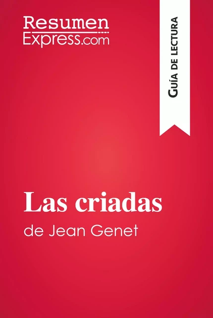 Las criadas de Jean Genet (Guía de lectura) -  ResumenExpress - ResumenExpress.com