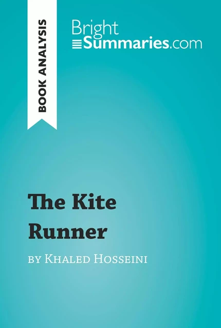 The Kite Runner by Khaled Hosseini (Book Analysis) - Bright Summaries - BrightSummaries.com