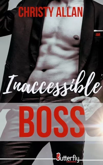 Inaccessible Boss - Christy Allan - Butterfly Éditions