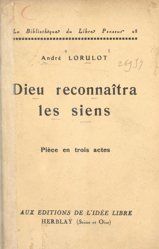 Dieu reconnaîtra les siens - André Lorulot - FeniXX rédition numérique