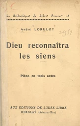 Dieu reconnaîtra les siens