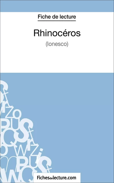 Rhinocéros d'Ionesco (Fiche de lecture) -  fichesdelecture, Vanessa Grosjean - FichesDeLecture.com