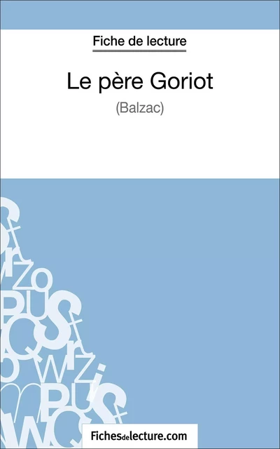 Le père Goriot de Balzac (Fiche de lecture) - Matthieu Durel,  fichesdelecture - FichesDeLecture.com