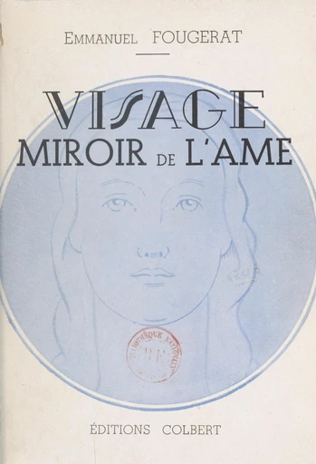 Visage, miroir de l'âme - Emmanuel Fougerat - FeniXX rédition numérique