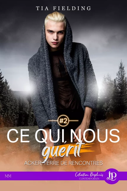 Ce qui nous guérit - Tia Fielding - Juno Publishing