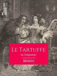 Le Tartuffe ou l'Imposteur