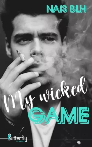 My wicked game - Nais Blh - Butterfly Éditions