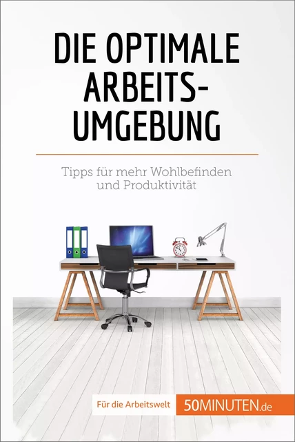 Die optimale Arbeitsumgebung - Caroline Carlicchi - 50Minuten.de