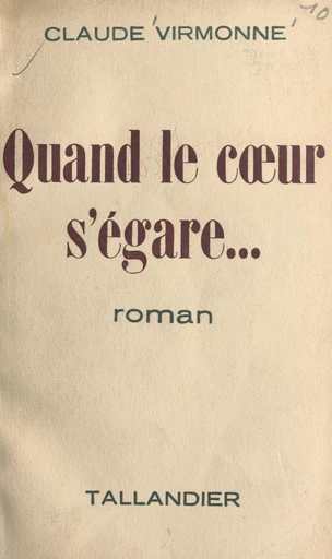 Quand le cœur s'égare - Claude Virmonne - FeniXX réédition numérique