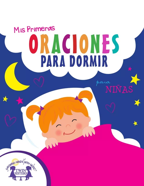 Mis Primeras Oraciones Para Dormir para niñas -  Mitzo Thompson,Kim,  Mitzo Hilderbrand,Karen - Twin Sisters Digital Media