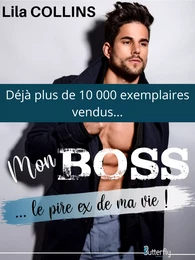 Mon BOSS... le pire ex de ma vie !