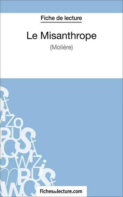 Le misanthrope de Molière (Fiche de lecture) - Matthieu Durel,  fichesdelecture - FichesDeLecture.com