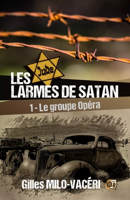 Les Larmes de Satan - Tome 1 - Gilles Milo-Vacéri - Les éditions du 38