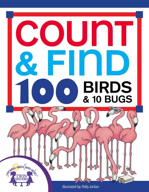 Count & Find 100 Birds and 10 Bugs - Susan McClanahan - Twin Sisters Digital Media