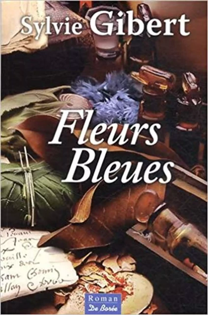 Fleurs Bleues - Sylvie Gibert - De Borée