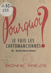 Pourquoi je fuis les cartomanciennes ?