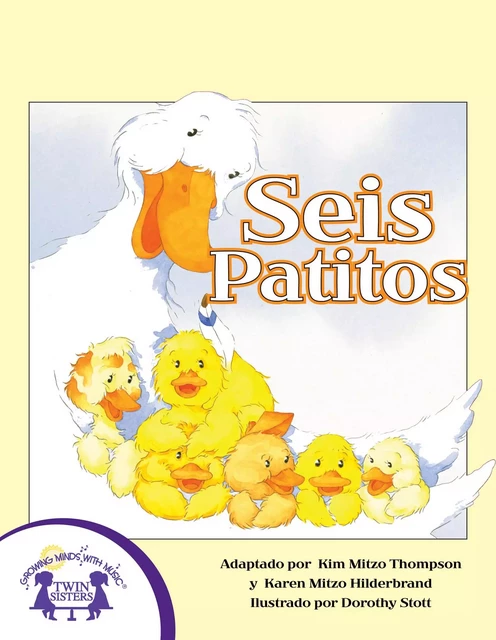 Seis Patitos - Kim Mitzo Thompson, Karen Mitzo Hilderbrand - Twin Sisters Digital Media