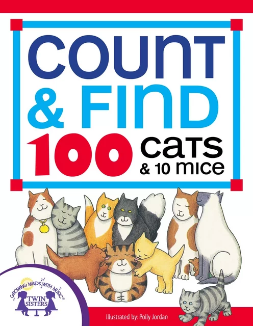 Count & Find 100 Cats and 10 Mice - Susan McClanahan - Twin Sisters Digital Media