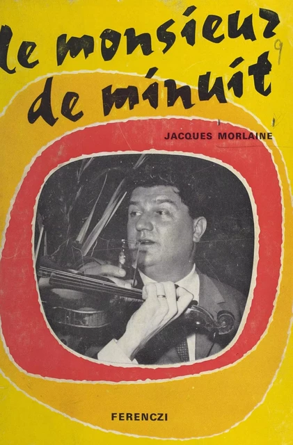 Le monsieur de minuit. Chronique d'un Parisien - Jacques Morlaine - FeniXX réédition numérique