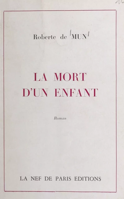 La mort d'un enfant - Roberte de Mun - FeniXX réédition numérique