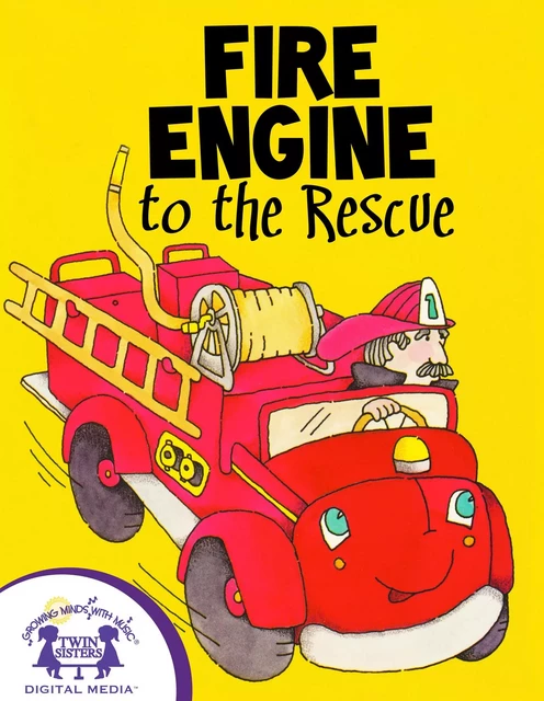 Fire Engine to the Rescue - Cathy East Dubowski - Twin Sisters Digital Media