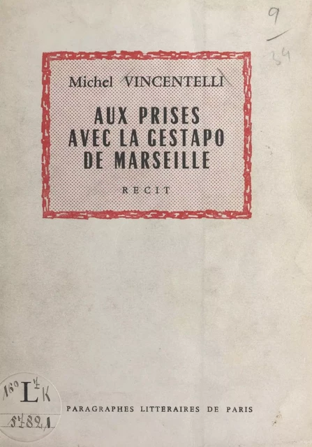 Aux prises avec la Gestapo de Marseille - Michel Vincentelli - FeniXX réédition numérique