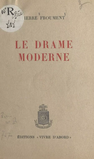 Le drame moderne - Pierre Froument - FeniXX réédition numérique