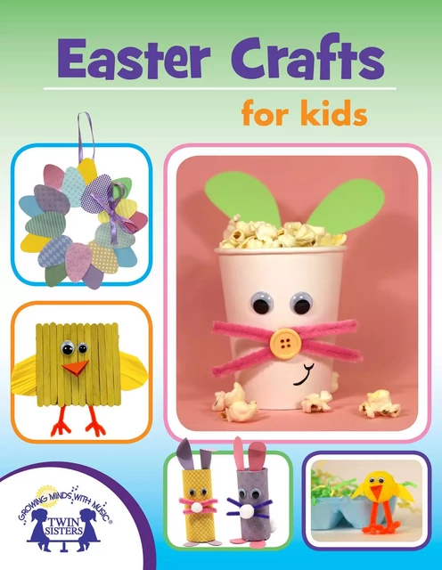 Easter Crafts For Kids - Kim Mitzo Thompson, Karen Mitzo Hilderbrand - Twin Sisters Digital Media