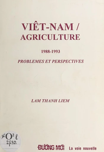 Viêt-Nam, agriculture 1988-1993 - Thanh Lièm Lâm - FeniXX réédition numérique