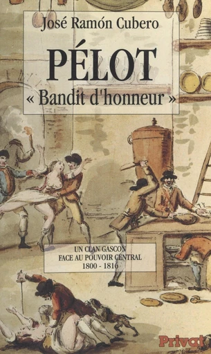 Pélot, "bandit d'honneur" - José Ramón Cubero - FeniXX réédition numérique