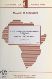 L'État et les crises d'intégration nationale en Éthiopie contemporaine