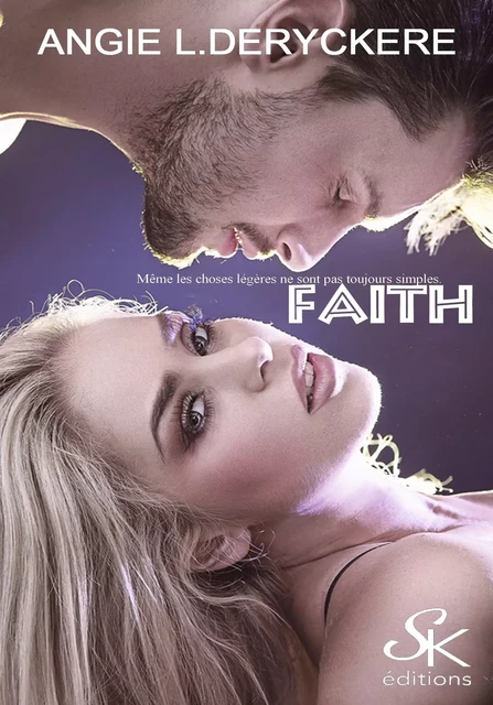 Faith - Angie L. Deryckère - Éditions Sharon Kena