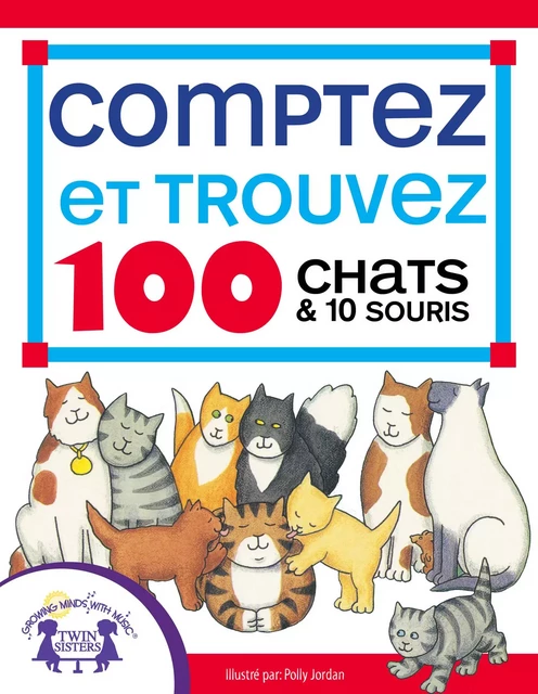 Comptez et Trouvez 100 Chats et 10 Souris - Susan McClanahan - Twin Sisters Digital Media