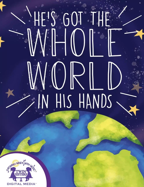 He's Got The Whole World In His Hands - Kim Mitzo Thompson, Karen Mitzo Hilderbrand - Twin Sisters Digital Media